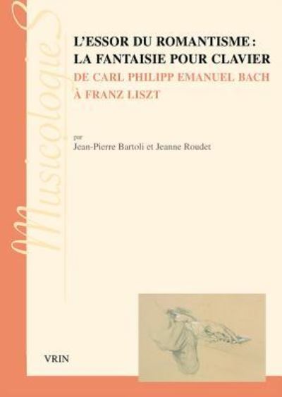 Cover for Jean-Pierre Bartoli · L'Essor Du Romantisme: La Fantaisie Pour Clavier (Paperback Book) (2013)