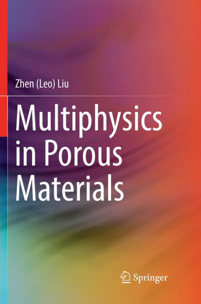 Cover for Liu · Multiphysics in Porous Materials (Book) [Softcover reprint of the original 1st ed. 2018 edition] (2019)