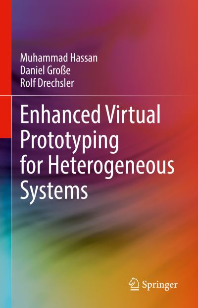 Enhanced Virtual Prototyping for Heterogeneous Systems - Muhammad Hassan - Livros - Springer International Publishing AG - 9783031055737 - 2 de setembro de 2022