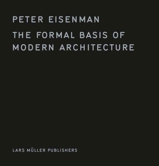 Cover for Peter Eisenman · The Formal Basis of Modern Architecture (Hardcover Book) (2018)