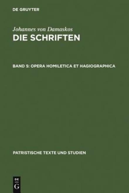 Cover for Bonifatius Kotter · Opera homiletica et hagiographica - Patristische Texte Und Studien (Gebundenes Buch) [German edition] (1987)