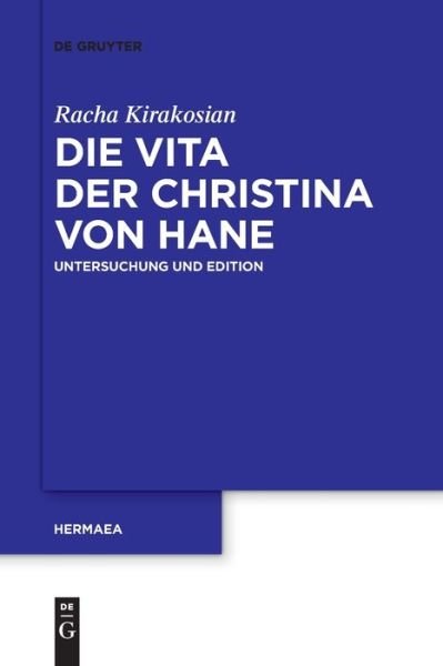 Cover for Racha Kirakosian · Die Vita der Christina von Hane - Hermaea. Neue Folge (Pocketbok) (2021)