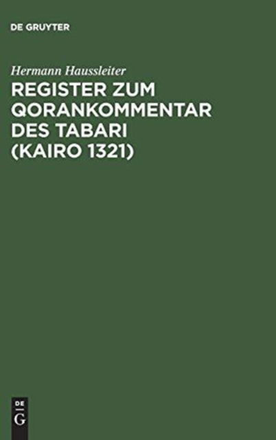 Cover for Hermann Haussleiter · Register zum Qorankommentar des Tabari (Kairo 1321) (Book) (1912)