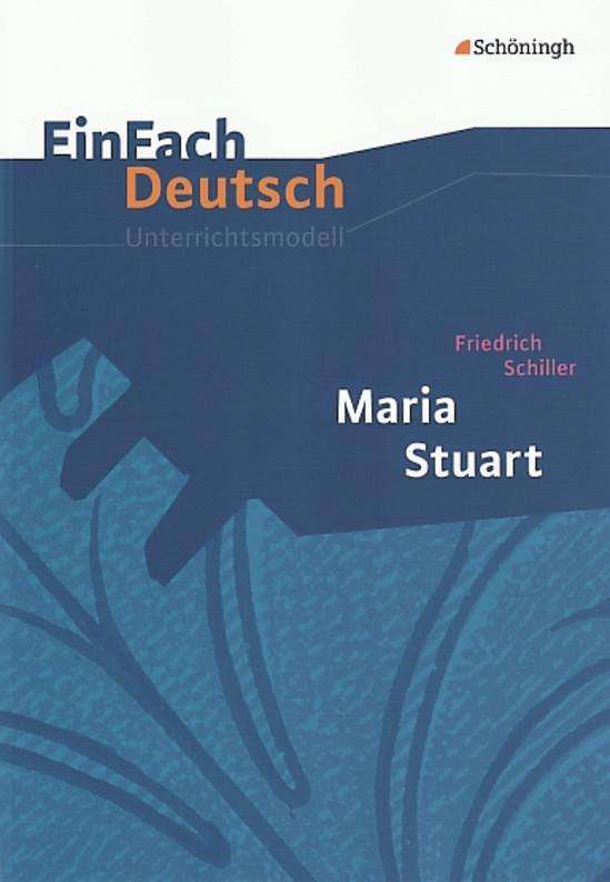 EinFach Deutsch,Unter. Schiller.Maria - Friedrich Von Schiller - Książki -  - 9783140223737 - 