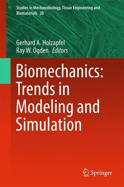 Cover for Biomechanics · Biomechanics: Trends in Modeling and Simulation - Studies in Mechanobiology, Tissue Engineering and Biomaterials (Hardcover bog) [1st ed. 2017 edition] (2016)