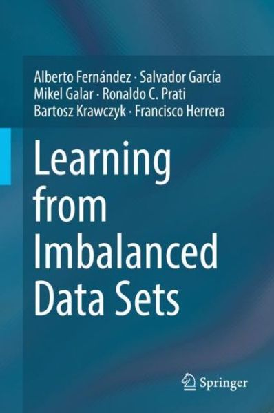 Cover for Fernández · Learning from Imbalanced Data Sets (Book) [1st ed. 2018 edition] (2018)