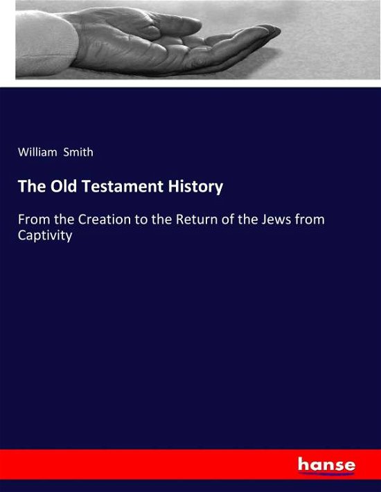 Cover for Smith · The Old Testament History (Book) (2017)