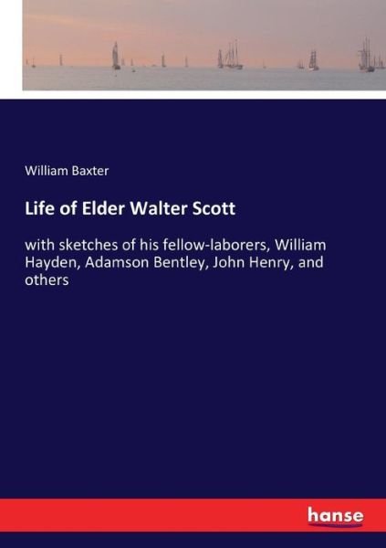 Cover for Baxter · Life of Elder Walter Scott (Book) (2017)