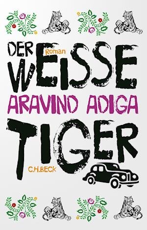 Cover for Aravind Adiga · Der Weiße Tiger (Bok)