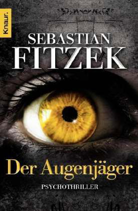 Knaur TB.50373 Fitzek.Der Augenjäger - Sebastian Fitzek - Books -  - 9783426503737 - 
