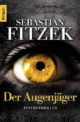 Cover for Sebastian Fitzek · Knaur TB.50373 Fitzek.Der Augenjäger (Bog)
