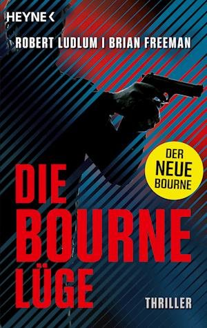 Cover for Robert Ludlum · Die Bourne Lüge (Buch) (2024)