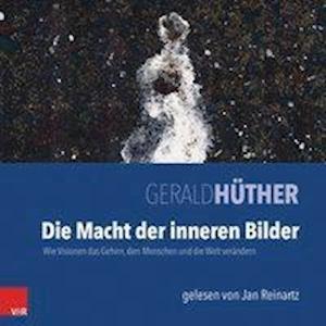 Cover for Hüther · Die Macht der inneren Bilder,CD (Book) [size M] (2016)