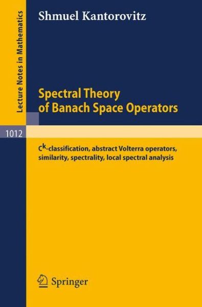 Cover for S. Kantorovitz · Spectral Theory of Banach Space Operators - Lecture Notes in Mathematics (Paperback Book) (1983)