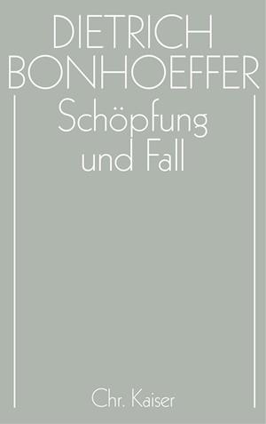 Schöpfung und Fall - Dietrich Bonhoeffer - Books - Guetersloher Verlagshaus - 9783579018737 - August 1, 2002