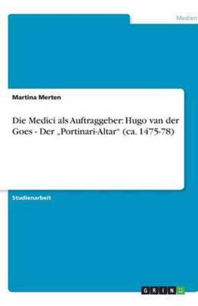 Cover for Martina Merten · Die Medici als Auftraggeber: Hugo van d (Book) [German edition] (2007)