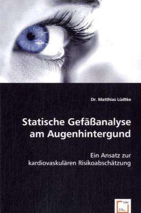 Cover for Lüdtke · Statische Gefäßanalyse am Augen. (Book)