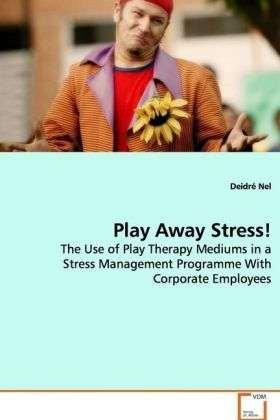 Cover for Nel · Play Away Stress! (Book)