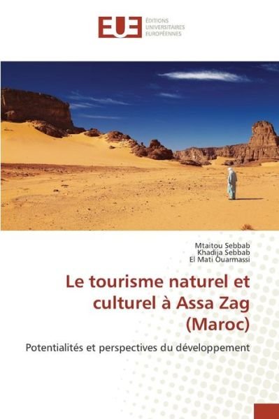 Cover for Sebbab Mtaitou · Le Tourisme Naturel et Culturel a Assa Zag (Maroc) (Pocketbok) (2018)