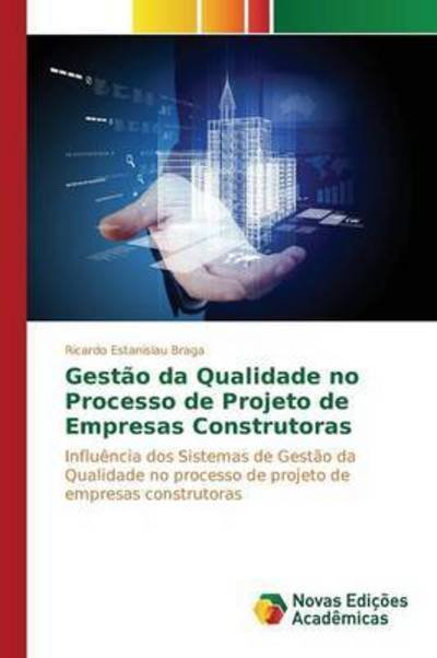 Cover for Estanislau Braga Ricardo · Gestao Da Qualidade No Processo De Projeto De Empresas Construtoras (Paperback Bog) (2015)