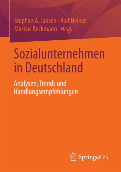 Cover for Stephan a Jansen · Sozialunternehmen in Deutschland: Analysen, Trends Und Handlungsempfehlungen (Paperback Book) [2013 edition] (2013)