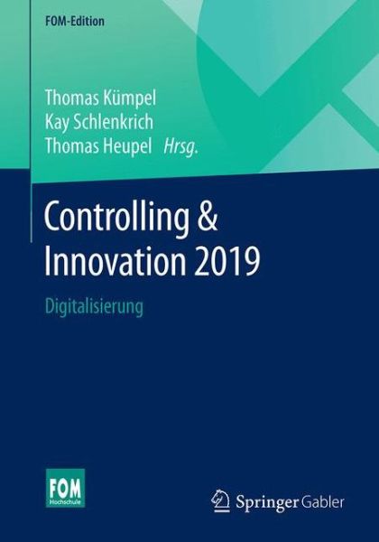 Cover for Controlling &amp; Innovation 2019: Digitalisierung - Fom-Edition (Paperback Book) [1. Aufl. 2019 edition] (2019)