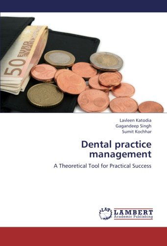 Cover for Sumit Kochhar · Dental Practice Management: a Theoretical Tool for Practical Success (Paperback Book) (2012)