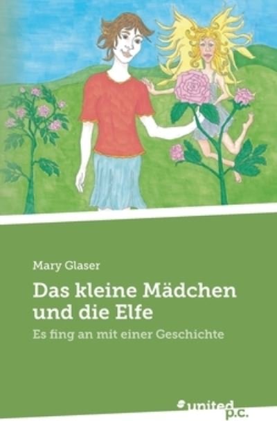 Cover for Mary Glaser · Das kleine Madchen und die Elfe (Paperback Book) (2021)