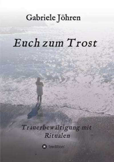 Cover for Gabriele Johren · Euch Zum Trost (Paperback Book) (2015)