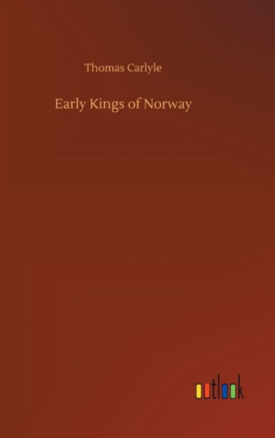 Cover for Carlyle · Early Kings of Norway (Book) (2018)