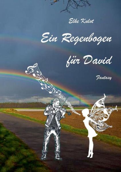 Cover for Elke Kulot · Ein Regenbogen Für David (Paperback Book) [German edition] (2014)