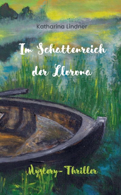 Cover for Katharina Lindner · Im Schattenreich der Llorona (Paperback Book) (2021)