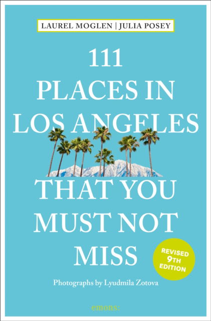 Cover for Laura Moglen · 111 Places in Los Angeles That You Must Not Miss - 111 Places (Paperback Book) [9 Revised edition] (2025)