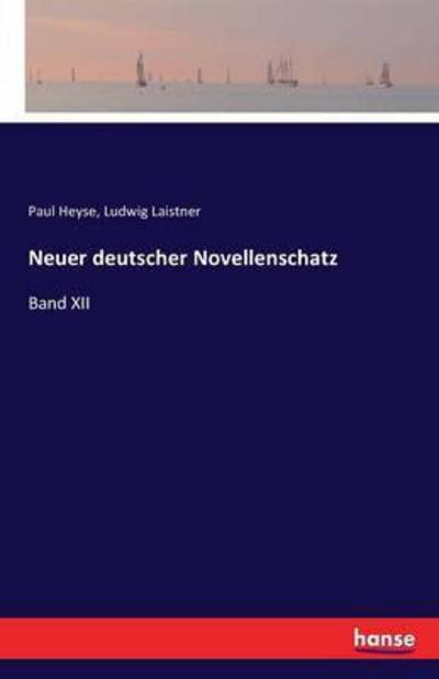 Cover for Paul Heyse · Neuer deutscher Novellenschatz: Band XII (Paperback Book) (2016)