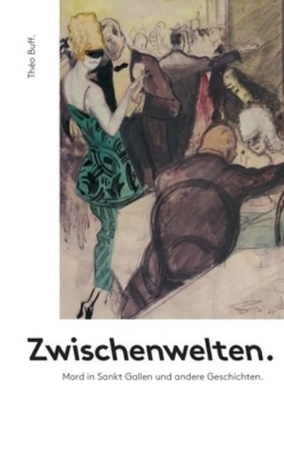 Cover for Theo Buff · Zwischenwelten. (Paperback Book) (2021)