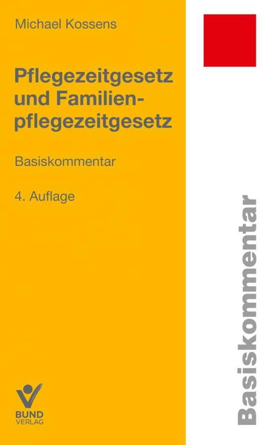 Cover for Kossens · Pflegezeitgesetz und Familienep (Book)