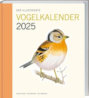 Der illustrierte Vogelkalender 2025: Woche für Woche einen neuen Vogel kennenlernen. Der perfekte Begleiter durch das neue Jahr für Naturfreunde und Vogelbeobachter. - Niklas Aronsson - Books - Landwirtschaftsvlg Münster - 9783784357737 - March 25, 2024