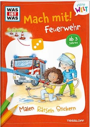 Katja Baier · WAS IST WAS Meine Welt Mach mit! Feuerwehr (Buch) (2024)