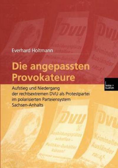 Die Angepassten Provokateure - Everhard Holtmann - Bücher - Vs Verlag Fur Sozialwissenschaften - 9783810029737 - 31. Januar 2002