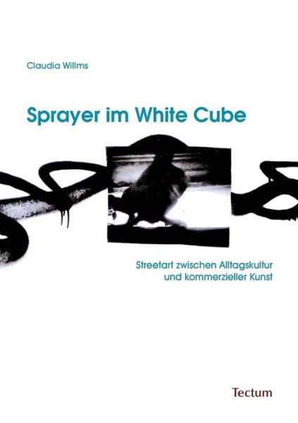 Cover for Claudia Willms · Sprayer im White Cube (Paperback Book) [German edition] (2011)