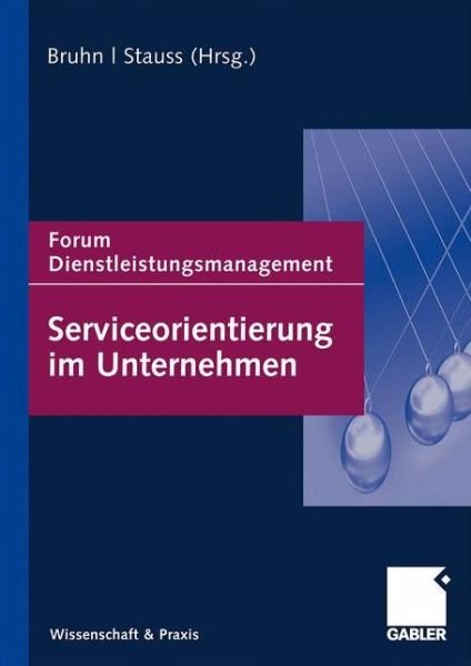 Cover for Manfred Bruhn · Serviceorientierung Im Unternehmen: Forum Dienstleistungsmanagement - Forum Dienstleistungsmanagement (Hardcover Book) [2010 edition] (2010)