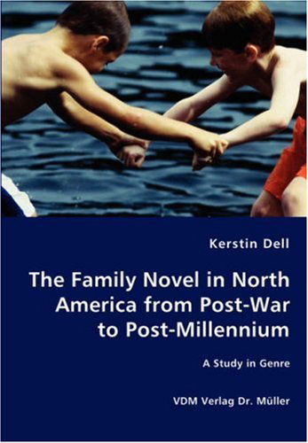 Cover for Kerstin Dell · The Family Novel in North America from Post-war to Post-millennium - a Study in Genre (Paperback Book) (2007)