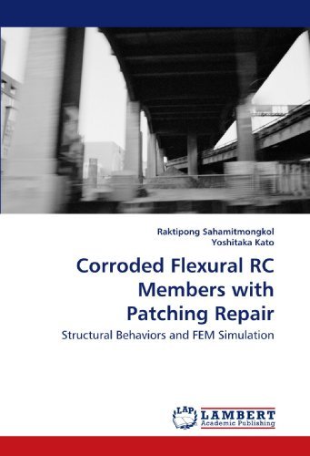 Cover for Raktipong Sahamitmongkol · Corroded Flexural Rc Members with Patching Repair: Structural Behaviors and Fem Simulation (Paperback Book) (2009)