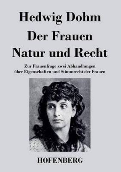 Cover for Hedwig Dohm · Der Frauen Natur Und Recht (Paperback Book) (2015)