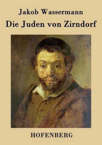 Cover for Jakob Wassermann · Die Juden Von Zirndorf (Paperback Book) (2016)