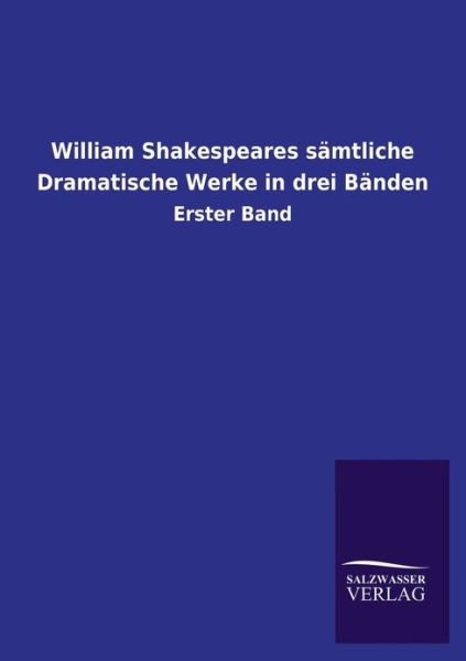 Cover for Shakespeare · William Shakespeares Samtliche Dramatische Werke in Drei Banden (Paperback Book) (2013)