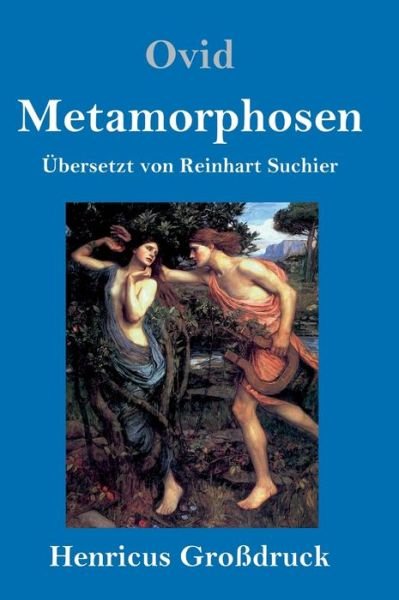 Cover for Ovid · Metamorphosen (Grossdruck) (Gebundenes Buch) (2019)
