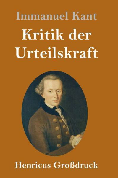 Cover for Immanuel Kant · Kritik der Urteilskraft (Grossdruck) (Hardcover Book) (2019)
