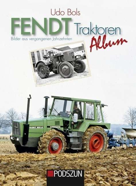 Cover for Bols · Fendt Traktoren Album (Book)