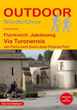 Cover for Franz Felsner · Frankreich: Jakobsweg Via Turonensis (Book) (2023)